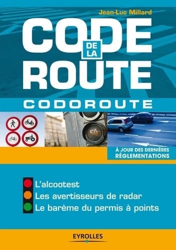 Code de la route - codoroute. A jour des dernières réglementations. L'alcootest. Les avertisseurs de radar. Le barème du permis à point - Jean-Luc